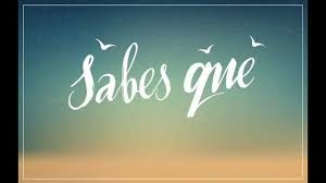 Sabes Que